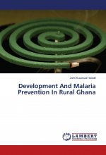 Development And Malaria Prevention In Rural Ghana