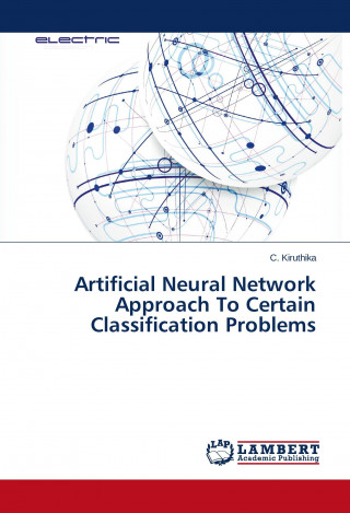 Artificial Neural Network Approach To Certain Classification Problems