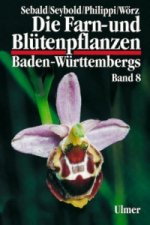 Die Farn- und Blütenpflanzen Baden-Württembergs Band 8. Tl.2