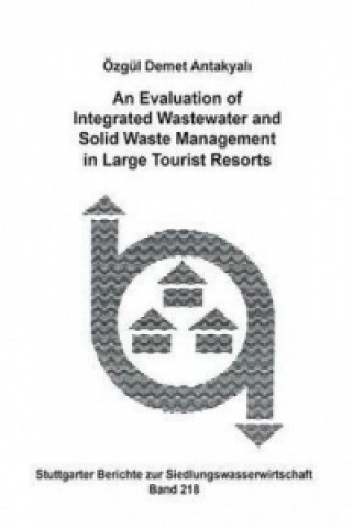 An Evaluation of Integrated Wastewater and Solid Waser Management in Large Tourist Resorts