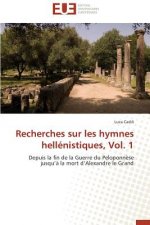 Recherches Sur Les Hymnes Hell nistiques, Vol. 1