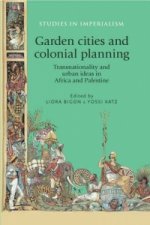 Garden Cities and Colonial Planning