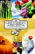 Greysheet Recipes Cookbook [2008] Greysheet Recipes Collection from Members of Greysheet Recipes