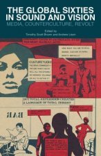 Global Sixties in Sound and Vision