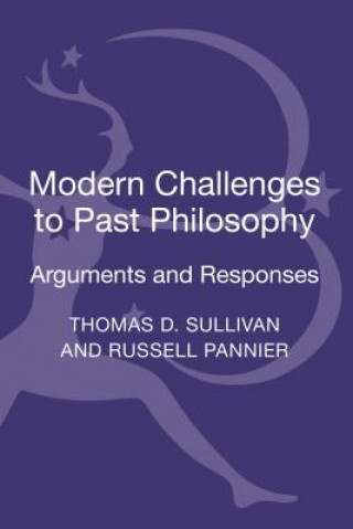 Modern Challenges to Past Philosophy