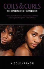 Coils & Curls the Hair Product Handbook