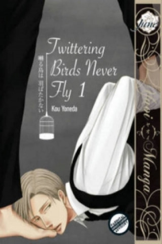 TWITTERING BIRDS NEVER FLY GN VOL 01 (Yaoi Manga)