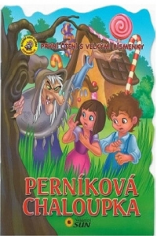 Perníková chaloupka - První čtení s velkými písmenky