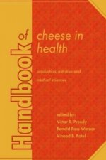 Handbook of Cheese in Health: Production, Nutrition and Medi