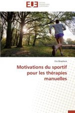 Motivations Du Sportif Pour Les Th rapies Manuelles