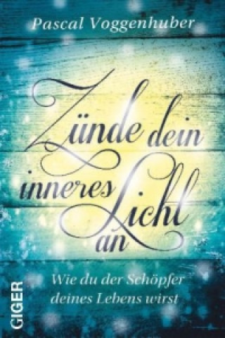 Zünde dein inneres Licht an, m. Audio-CD