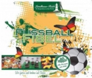 Fussball-Fibel wir feiern und kochen mit Ihnen