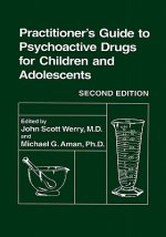 Practitioner's Guide to Psychoactive Drugs for Children and Adolescents