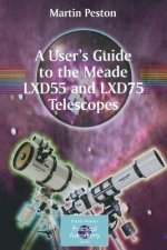 User's Guide to the Meade LXD55 and LXD75 Telescopes