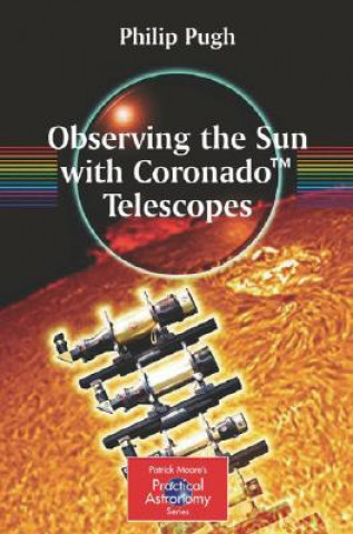 Observing the Sun with Coronado (TM) Telescopes