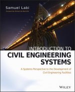 Introduction to Civil Engineering Systems - A Systems Perspective to the Development of Civil Engineering Facilities