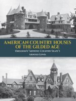 American Country Houses of the Gilded Age (Sheldon's 