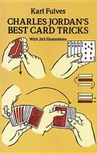 Charles Jordan's Best Card Tricks: With 265 Illustrations