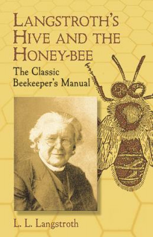 Langstroth's Hive and the Honey-bee