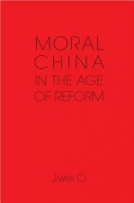 Moral China in the Age of Reform
