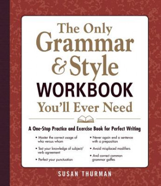 Only Grammar & Style Workbook You'll Ever Need