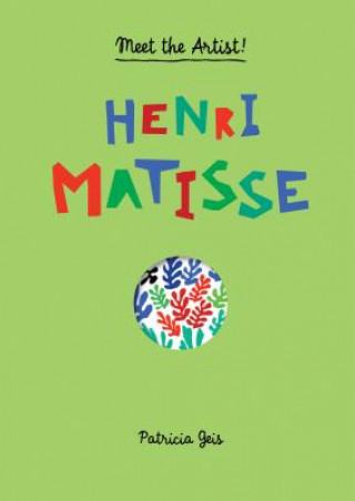 Meet the Artist Henri Matisse