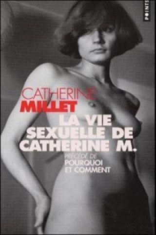 La Vie sexuelle de Catherine M.. Das sexuelle Leben der Catherine M., französ. Ausgabe