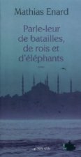 Parle-leur de batailles, de rois et d'elephants