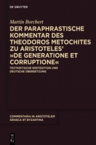 Der paraphrastische Kommentar des Theodoros Metochites zu Aristoteles' 