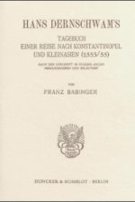 Hans Dernschwam's Tagebuch einer Reise nach Konstantinopel und Kleinasien (1553-55).