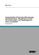 Intertextualitat und Paul Celans UEbersetzungen Osip Mandel'stams - Mandel'stam in Celans Es ist alles anders und Nachmittag mit Zirkus und Zitadelle