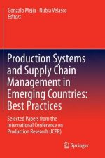 Production Systems and Supply Chain Management in Emerging Countries: Best Practices