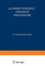 Allgemeine und Spezielle Chirurgische Operationslehre