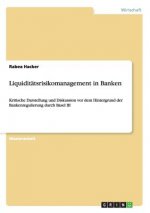 Liquiditatsrisikomanagement in Banken