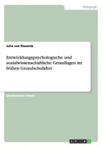 Entwicklungspsychologische und sozialwissenschaftliche Grundlagen im fruhen Grundschulalter