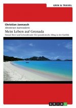 Abenteuer Auswandern. Mein Leben auf Grenada