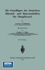 Grundlagen Der Deutschen Material- Und Bauvorschriften Fur Dampfkessel