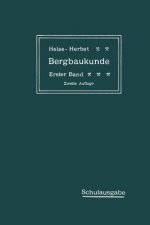 Lehrbuch Der Bergbaukunde Mit Besonderer Berucksichtigung Des Steinkohlenbergbaues