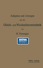 Aufgaben Und Loesungen Aus Der Gleich- Und Wechselstromtechnik