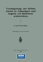 Verringerung Der Selbstkosten in Adjustagen Und Lagern Von Stabeisenwalzwerken