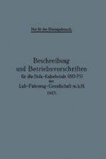 Beschreibung und Betriebsvorschriften fur die Dofa-Kabelwinde (80 PS) der Luft-Fahrzeug-Gesellschaft m.b.H. 1917