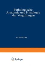 Pathologische Anatomie Und Histologie Der Vergiftungen
