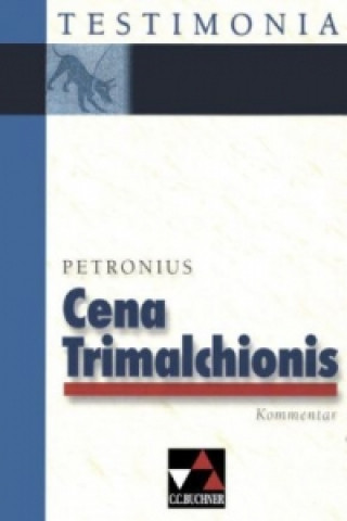 Petronius 'Cena Trimalchionis', Kommentar