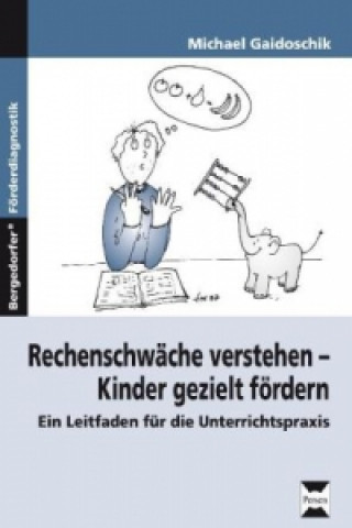 Rechenschwäche verstehen, Kinder gezielt fördern