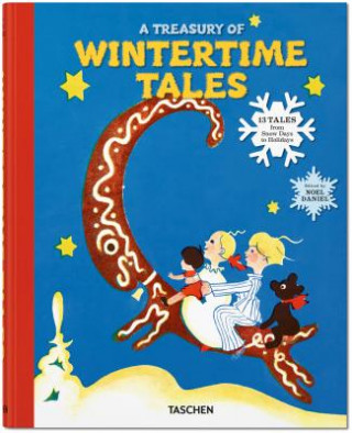 Treasury of Wintertime Tales. 13 Tales from Snow Days to Holidays