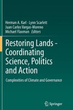 Restoring Lands - Coordinating Science, Politics and Action