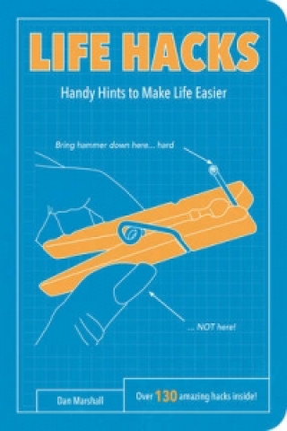 Life Hacks (Dan Marshall)(Puha kötésű)