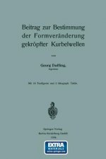 Beitrag Zur Bestimmung Der Formveranderung Gekroepfter Kurbelwellen