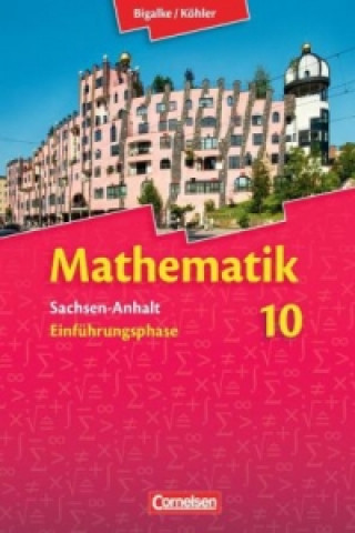 Bigalke/Köhler: Mathematik - Sachsen-Anhalt - Einführungsphase