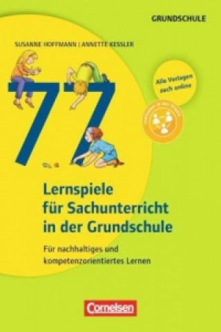 77 Lernspiele für den Sachunterricht in der Grundschule